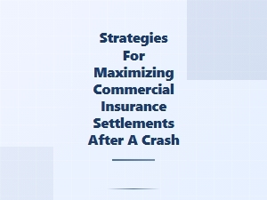 Get the Full Settlement After a Commercial Crash